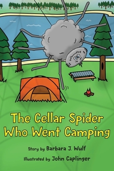 Paperback The Cellar Spider Who Went Camping Book