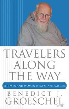 Paperback Travelers Along the Way: The Men and Women Who Shaped My Life Book