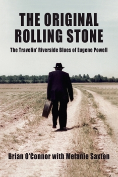 Paperback The Original Rolling Stone: The Travelin' Riverside Blues of Eugene Powell Book