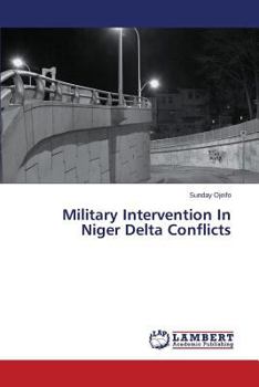 Paperback Military Intervention in Niger Delta Conflicts Book