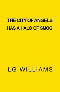 Paperback The City Of Angels Has A Halo of Smog Book