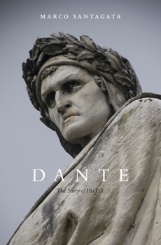 Hardcover Dante: The Story of His Life Book