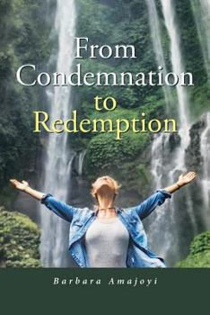 Paperback From Condemnation to Redemption Book