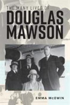 Paperback The Many Lives of Douglas Mawson Book