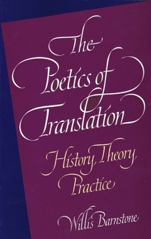 Paperback The Poetics of Translation: History, Theory, Practice Book