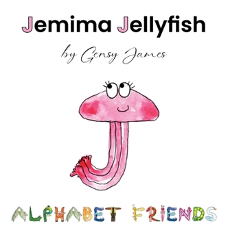 Jemima Jellyfish : Just a Little Bit Jealous