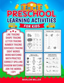Preschool Learning Activities for Kids: A Playful Handwriting Practice Workbook for Kids Ages 3-5 with Letter Tracing, Sight Words, Join the words, Math and More!