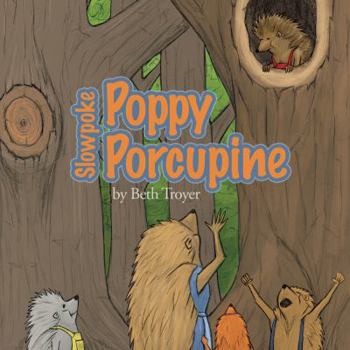 Hardcover Slow Poke Poppy Porcupine Book