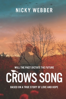 Paperback Crow's Song: Will the Past Dictate the Future? Book