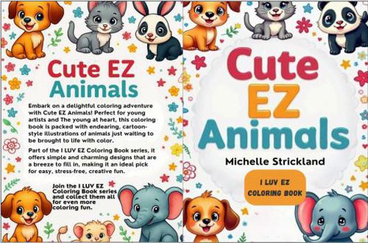 Paperback Cute EZ Animals (I Luv EZ Coloring Book) Book
