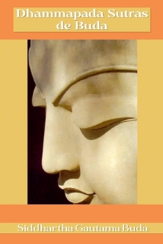 Dhammapada Sutras de Gautama el Buda (Spanish Edition)