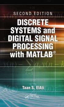 Hardcover Discrete Systems and Digital Signal Processing with MATLAB Book