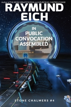 In Public Convocation Assembled - Book #4 of the Stone Chalmers