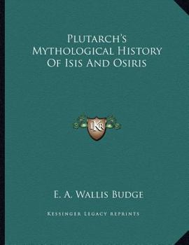 Paperback Plutarch's Mythological History Of Isis And Osiris Book