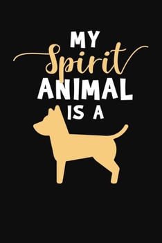 Paperback My Spirit Animal Is A: Dog Lover Journal Book