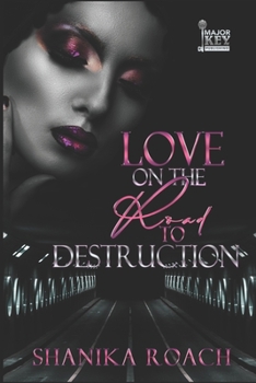Paperback Love On The Road To Destruction Book