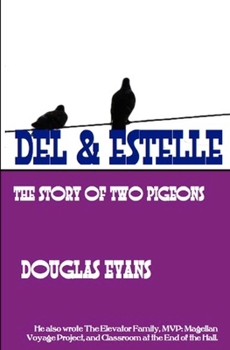 Paperback Del & Estelle: a story of two pigeons Book