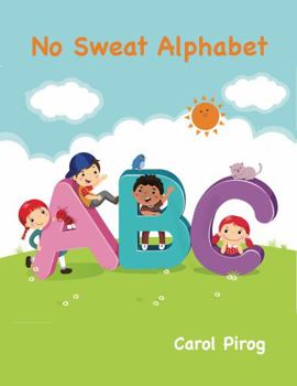 Paperback No Sweat Alphabet: Building a Foundation with Fun and Games Book