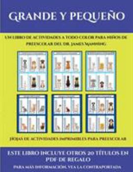 Paperback Hojas de actividades imprimibles para preescolar (Grande y peque?o): Este libro contiene 30 fichas con actividades a todo color para ni?os de 4 a 5 a? [Spanish] Book