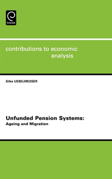 Hardcover Unfunded Pension Systems: Ageing and Migration Book