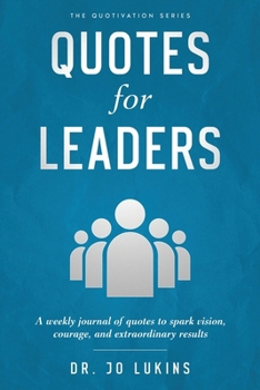 Quotes for Leaders: A weekly journal of quotes to develop grit, motivation and a winning mindset