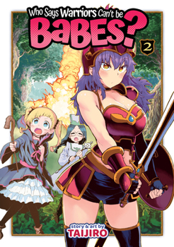 Paperback Who Says Warriors Can't Be Babes? Vol. 2 Book