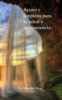 Paperback Ayuno y limpieza para la salud y la conciencia [Spanish] Book