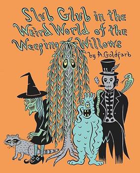 Paperback Slub Glub in the Weird World of the Weeping Willows Book
