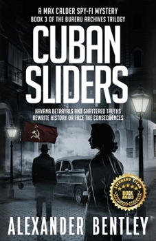 Cuban Sliders: A Max Calder SpyFi Mystery