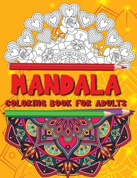 Mandala coloring book for adults: Amazing Coloring Book for adults with Mandala Designs for relaxation