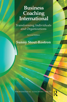 Hardcover Business Coaching International: Transforming Individuals and Organizations Book