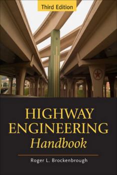 Hardcover Highway Engineering Handbook: Building and Rehabilitating the Infrastructure Book