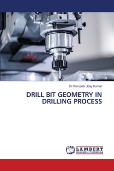 Drill Bit Geometry in Drilling Process