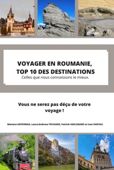 Paperback Voyager En Roumanie Top 10 Des Destinations: Celles que nous connaissons le mieux [French] Book