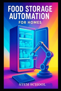 Paperback Food Storage Automation for Homes: Smart Kitchen Systems & Efficient Household Inventory Management Book