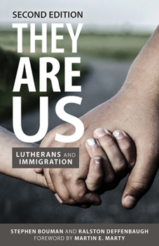 Paperback They Are Us: Lutherans and Immigration, Second Edition Book