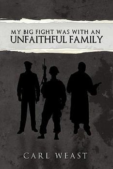 Paperback My Big Fight was with an Unfaithful Family Book