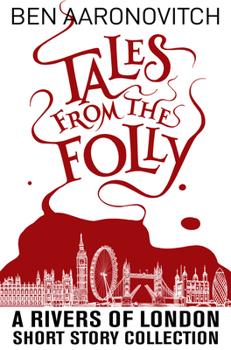 Tales from the Folly - Book  of the Rivers of London