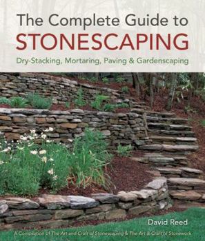Paperback The Complete Guide to Stonescaping: Dry-Stacking, Mortaring, Paving & Gardenscaping Book