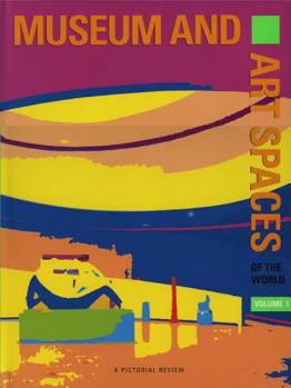 Hardcover Museum and Art Spaces: A Pictorial Review of Museum and Art Spaces Book