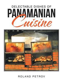 Paperback Delectable Dishes of Panamanian Cuisine Book