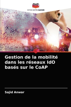 Paperback Gestion de la mobilité dans les réseaux IdO basés sur le CoAP [French] Book