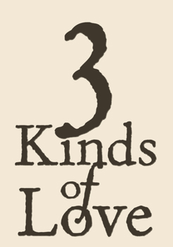 Paperback Three Kinds of Love Book