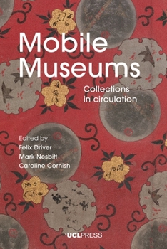 Hardcover Mobile Museums: Collections in circulation Book
