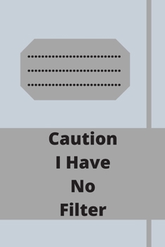 Paperback Caution I Have No Filter: Lined notebook 120 pages glossy cover different colors with different designs .lined journal Book