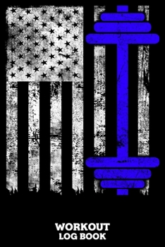 Workout Log Book: Workout Log Book And Fitness Journal For The Gym, Track Your Cardio And Weights Progress, 6x9, 120 Pages