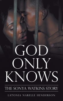 Paperback God Only Knows: The Sonya Watkins Story Book