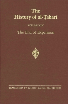 Paperback The History of Al-&#7788;abar&#299; Vol. 25: The End of Expansion: The Caliphate of Hish&#257;m A.D. 724-738/A.H. 105-120 Book