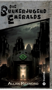 Hardcover Die Bunkerjugend Emeralds: Eine Science-Fiction Dystopie [German] Book