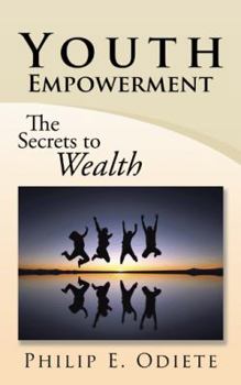 Paperback Youth Empowerment: The Secrets to Wealth Book